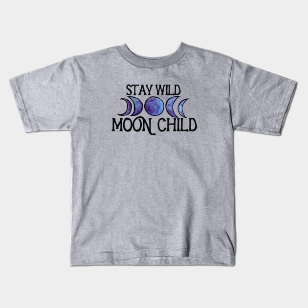 Stay Wild Moon Child Kids T-Shirt by bubbsnugg